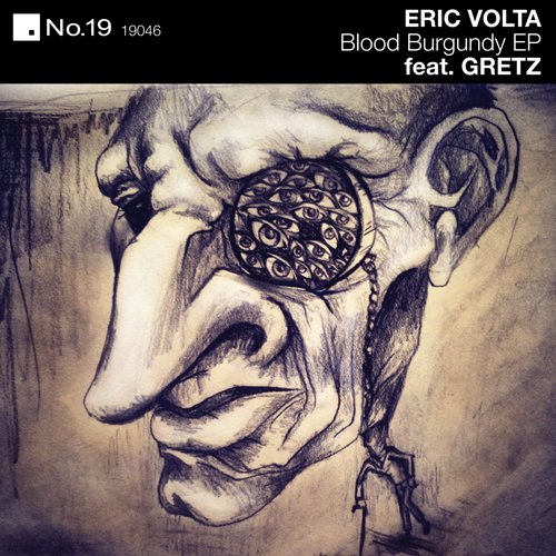 Eric Volta feat. Gretz - Blood Burgundy Ep [No.19 Music NO19046] (2014-03-10)
