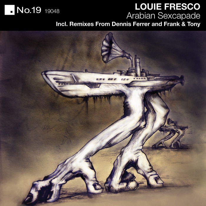 Louie Fresco - Arabian Sexcapade EP [No.19 Music NO19048] (2014-04-21)