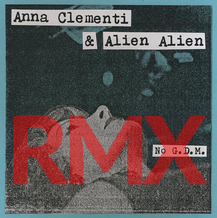 Anna Clementi & Alien Alien - No G.D.M. Remixes [Roccodisco ROCCO 008RMX] (2014)