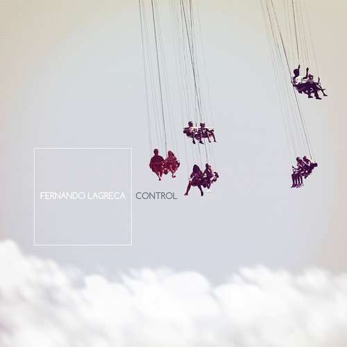 Fernando Lagreca - Control [Irregular IRREGULAR014LP] (17 November 2014)
