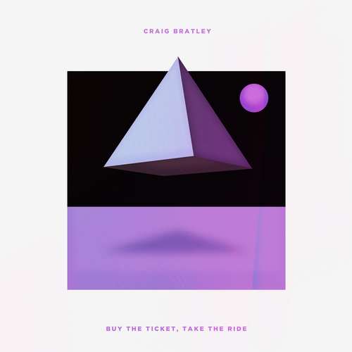 Craig Bratley - Buy the Ticket, Take the Ride [Tsuba TsubaLP002] (26 November, 2014)