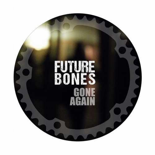 Future Bones - Gone Again [Tici Taci TICITACI 015] (15 December, 2014)