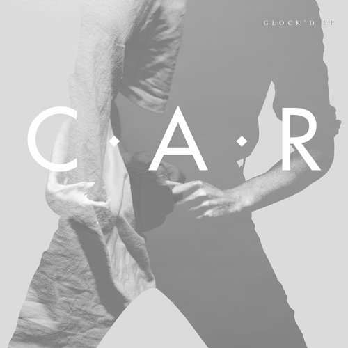 C.A.R. - Glock'd EP [kill the dj 66894] (2 March, 2015)