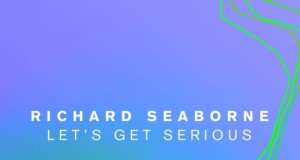 Richard Seaborne - Let's Get Serious EP [Paper Recordings PAPDLS 194] (18 June, 2015)