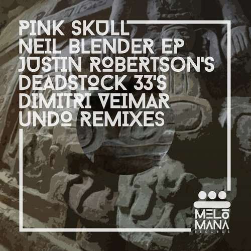 Pink Skull - Neil Blender EP [Melomana Records MEL008] (27 November, 2015)