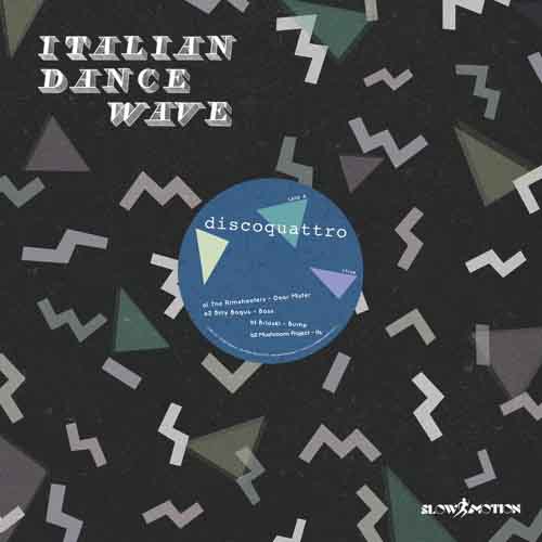Italian Dance Wave Disco Quattro [Slow Motion Records SLOMO 022] (4 December, 2015)
