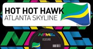 Hot Hot Hawk - Atlanta Skyline EP [Nang Records NANG155] (8 January, 2016)