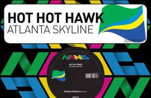Hot Hot Hawk - Atlanta Skyline EP [Nang Records NANG155] (8 January, 2016)