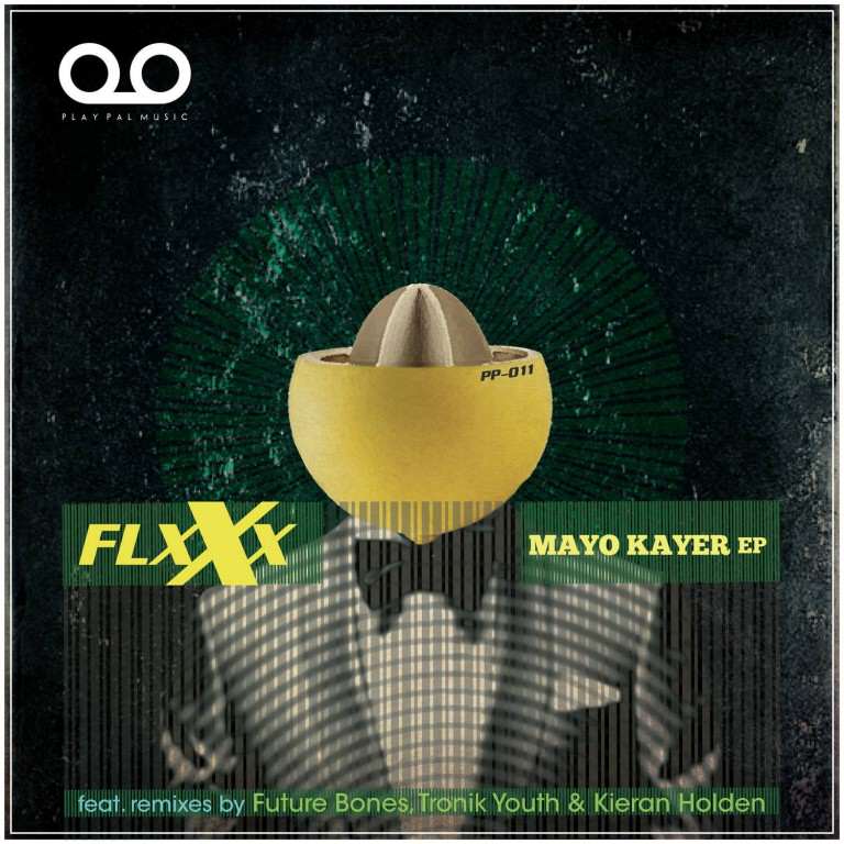 Premiere: FLXXX – Mayo Kayer [Play Pal Music](2016)