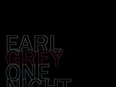 Earl Grey – One Night Affair [NEIN081] (2016)