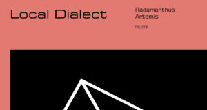 Local Dialect - Radamanthus/Artemis EP [Deep State]