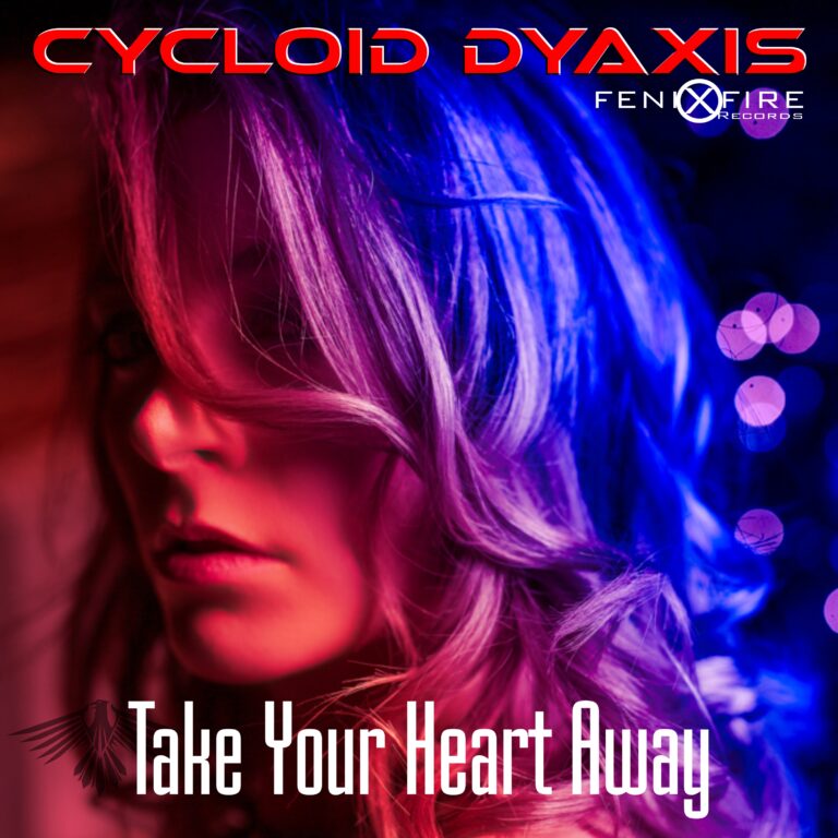 PREMIERE: Cycloid Dyaxis - Take Your Heart Away [FenixFire Records]