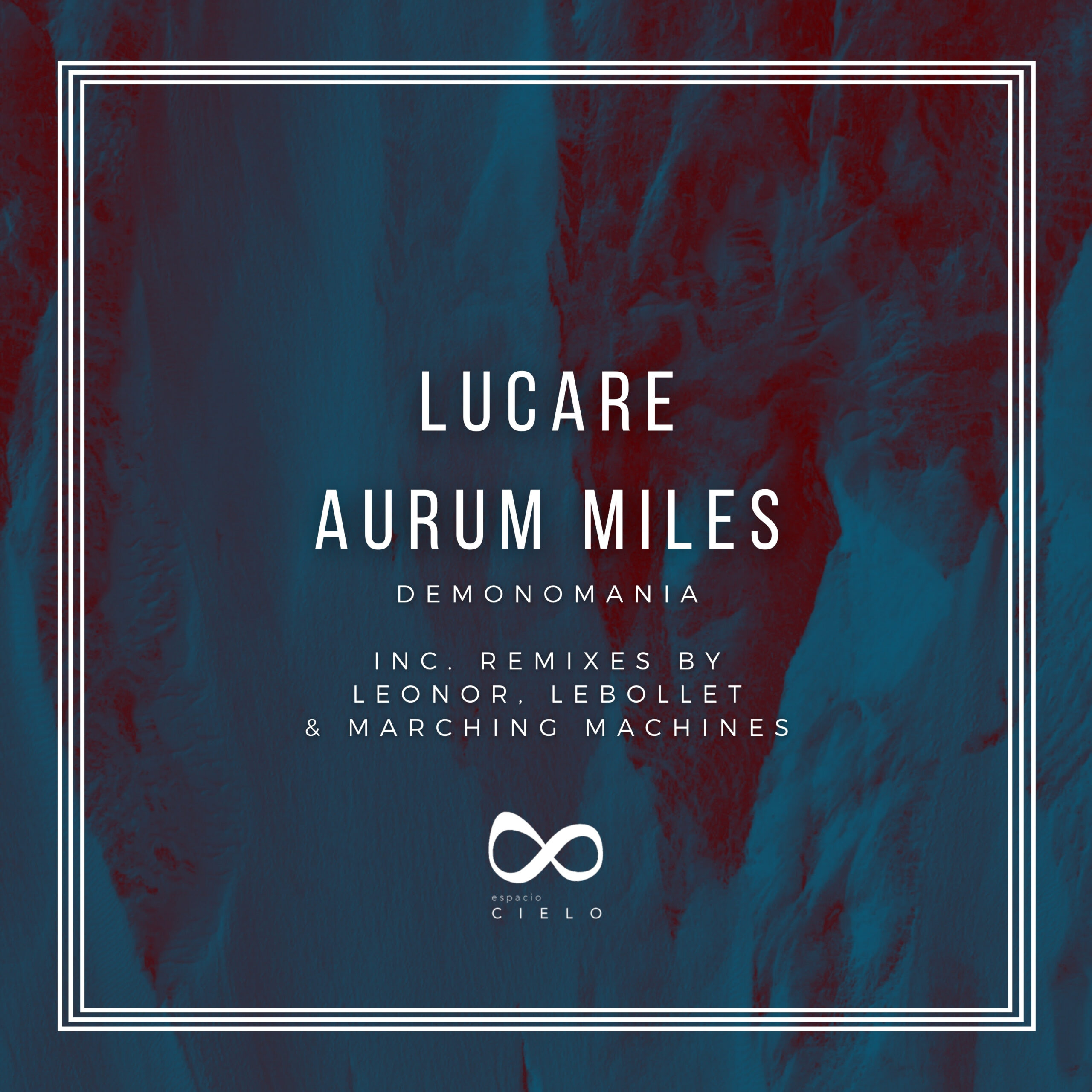Lucare, Aurum Miles - Demonomania (Lebollet Remix) [Espacio Cielo]
