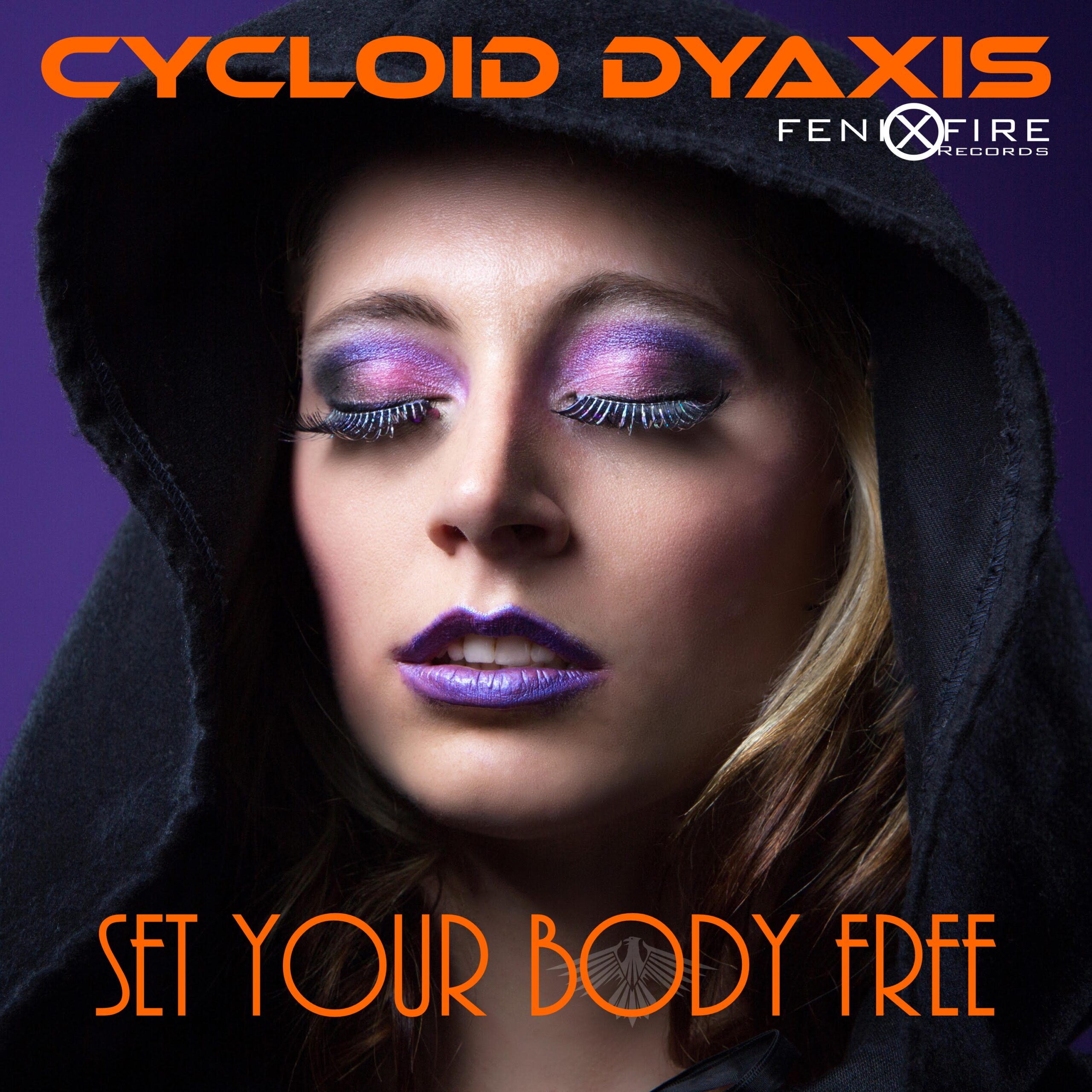 Cycloid Dyaxis - Set Your Body Free [Fenixfire Records]