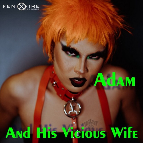 Adam - Adam & His Vicious Wife [FenixFire Records] (2022)