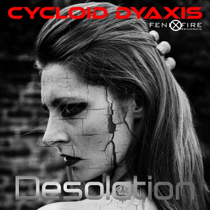 Cycloid Dyaxis - Desolation [FenixFire] (2022)
