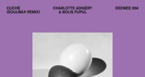 Charlotte Adigery & Bolis Pupul - Cliche (Soulwax Remix) [Deewee] (2022)
