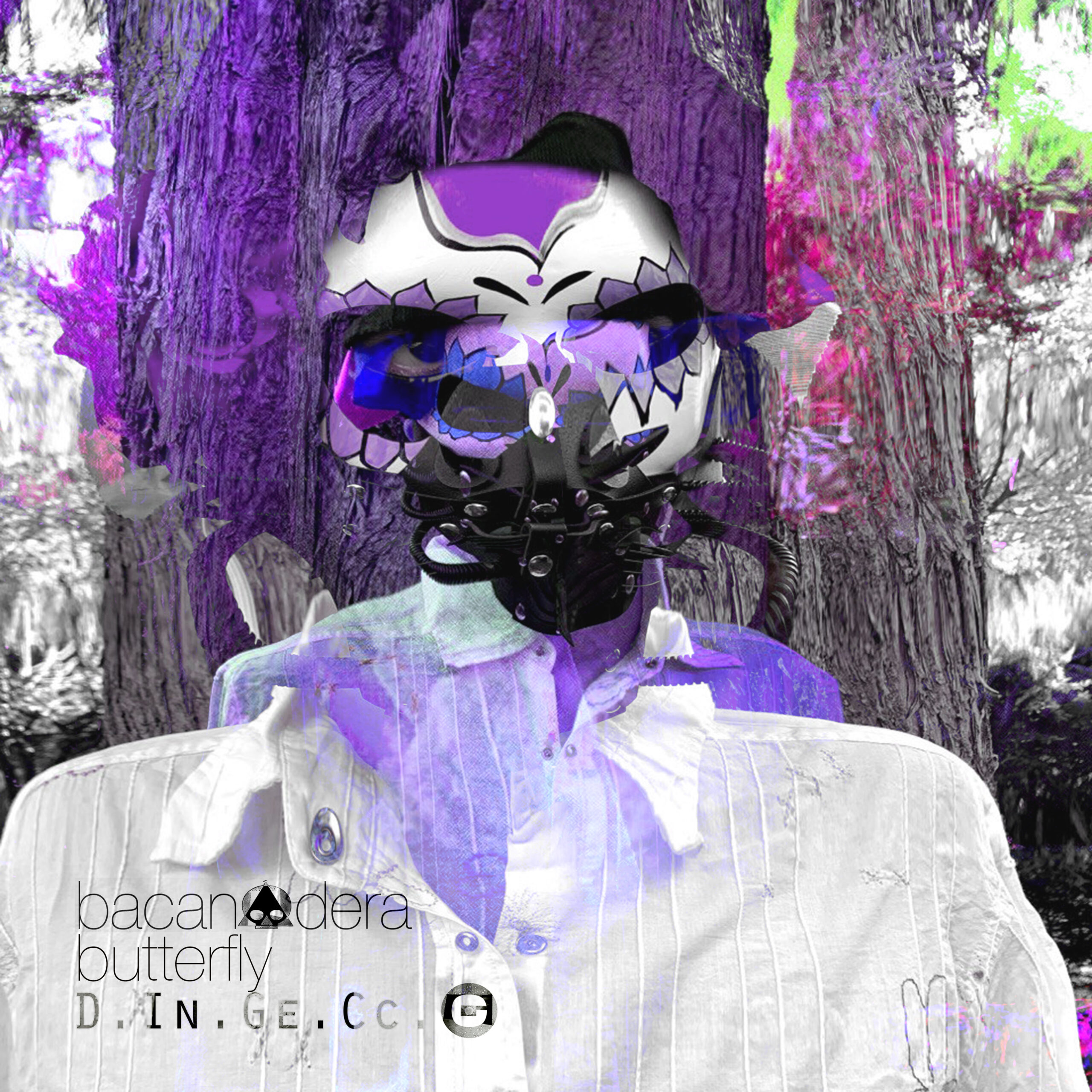 D.In.Ge.Cc.O – Bacanadera Butterfly [self-release]