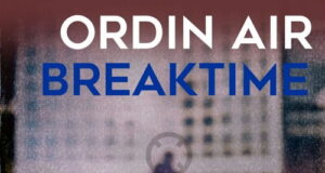 Ordin Air - Breaktime EP [Dark Distorted Signals] (2022)