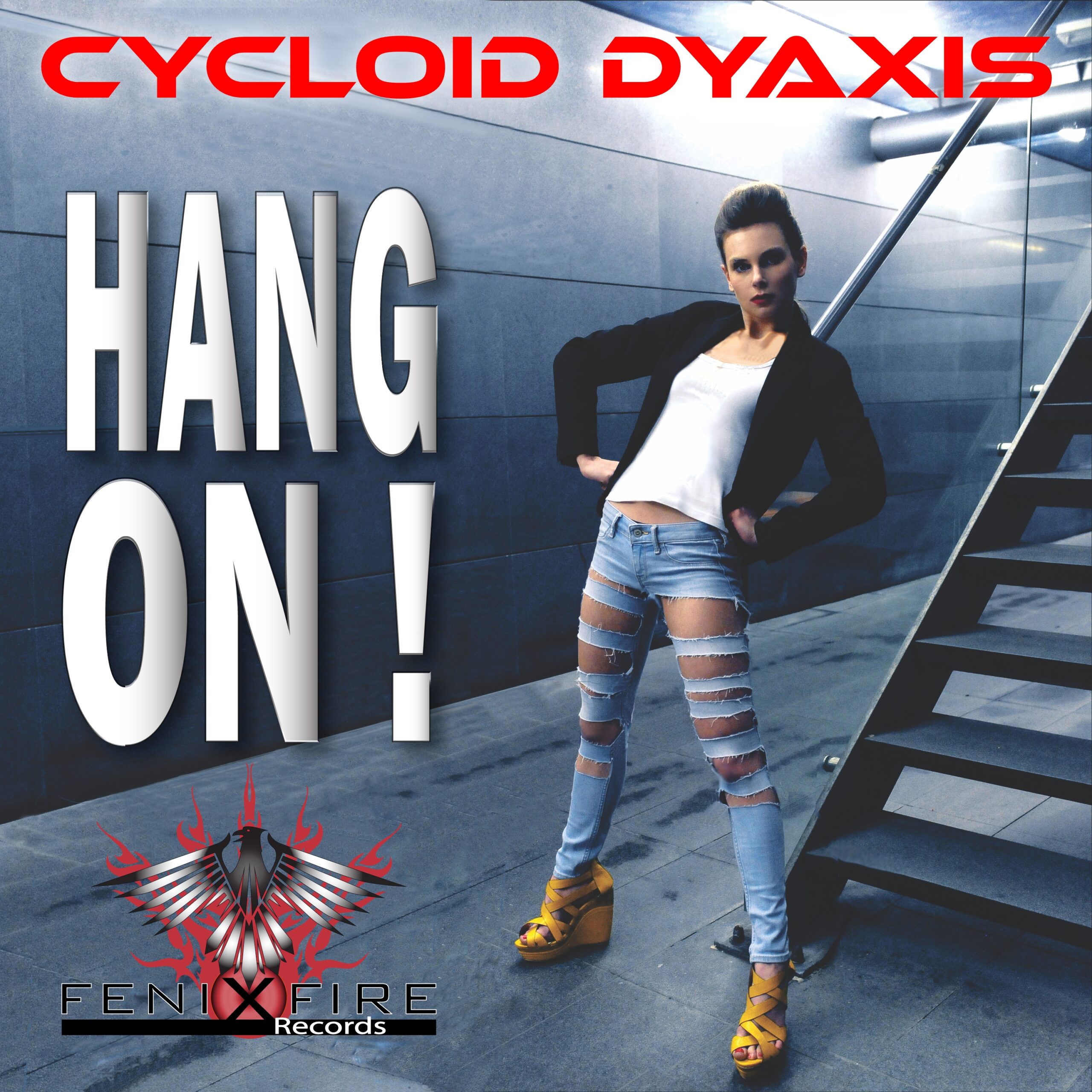 Cycloid Dyaxis - Hang On! [Fenix Fire Records]