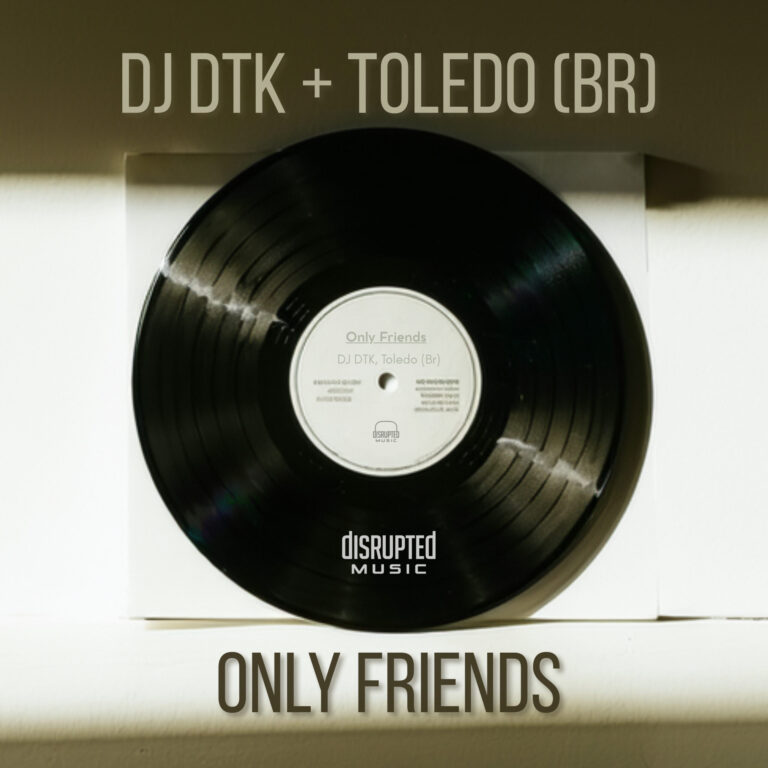 premiere-dj-dtk-toledo-only-friends-como-las-grecas